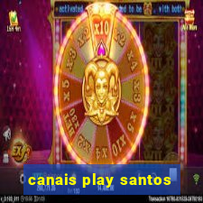 canais play santos